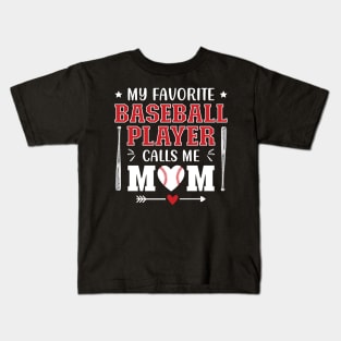 My Favorite Baseball Player Calls Me Mom Kids T-Shirt